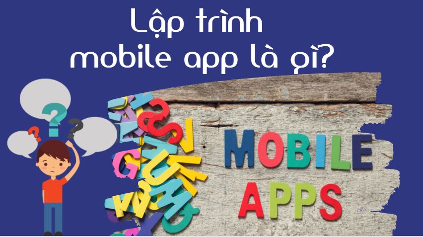 Lập trình mobile app là gì