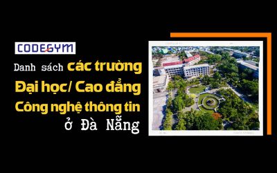 Tất tần tật các trường công nghệ thông tin ở Đà Nẵng bạn cần biết